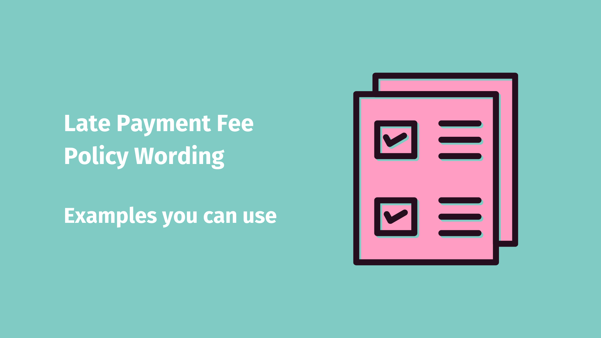 Late Fee Policy Wording Examples You Can Use Late Fee Policy Wording Examples You Can Use